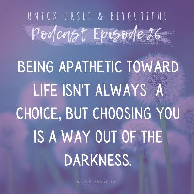 Episode 26 - A is for Apathy