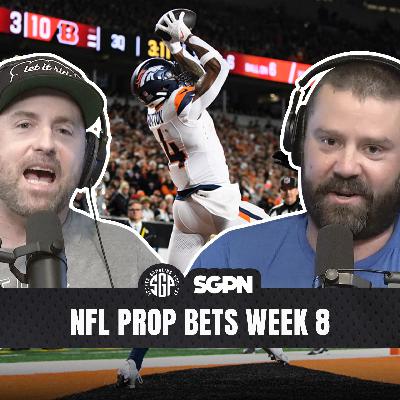 NFL Prop Bets Week 8 | Sports Gambling Podcast (Ep. 2409)