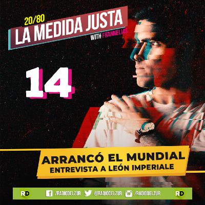 Arrancó el mundial – Entrevista a León Imperiale