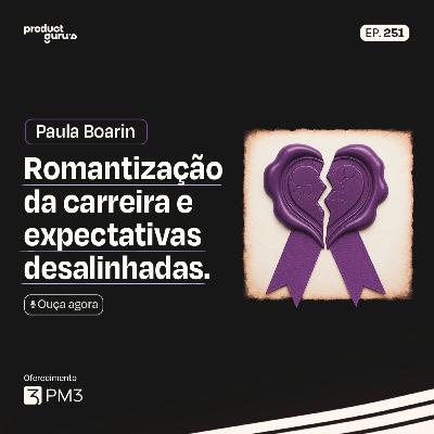 Carreira é Construção, Não Sorte: Verdades Que Ninguém Te Conta | Paula Boarin