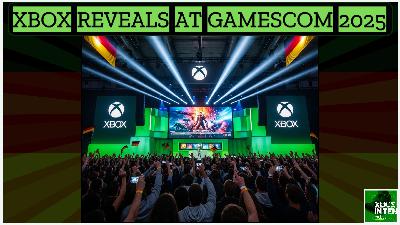 All The Xbox Reveals From Gamescom Opening Night Live 2025 - (Xbox In Ten: An Xbox Podcast - Ep. 326) All The Xbox Reveals From Gamescom Opening Night Live 2025 - (Xbox In Ten: An Xbox Podcast - Ep. 326)