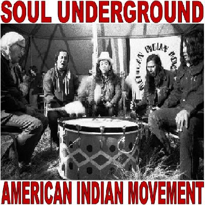 Soul Underground - American Indian Movement