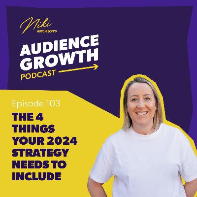 Episode 103 - The four things your 2024 strategy needs to include. Episode 103 - The four things your 2024 strategy needs to include.