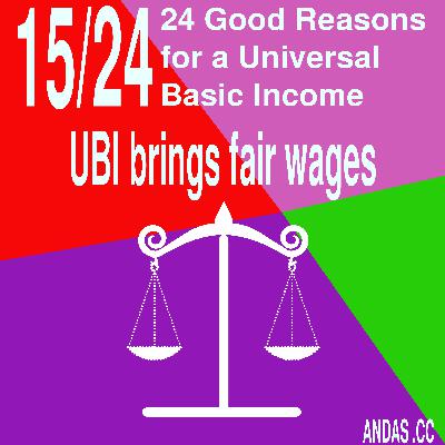 15 UBI UBI brings fairer wages 15 UBI UBI brings fairer wages