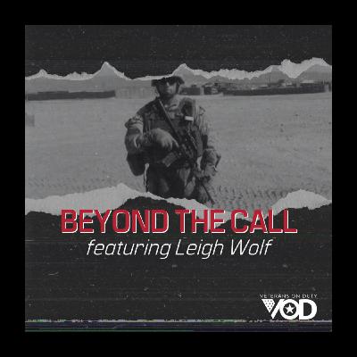 Beyond the Call featuring Leigh Wolf