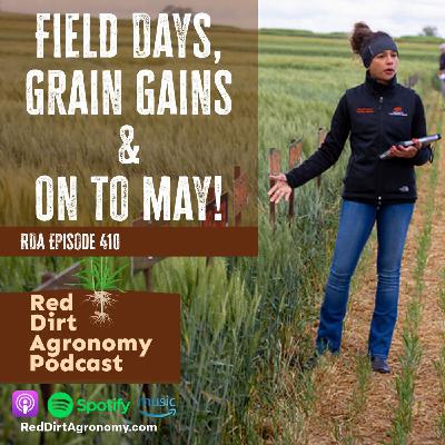 Field Days, Grain Gains  &  On To May! - RDA 410