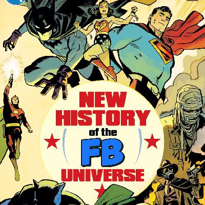 New History of the FB Universe! (Funnybooks Comic Discussion Podcast)