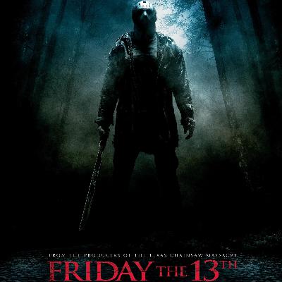 Ep.53 - Friday the 13th (2009)