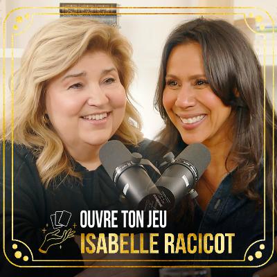 #113 Isabelle Racicot | Ouvre ton jeu avec Marie-Claude Barrette