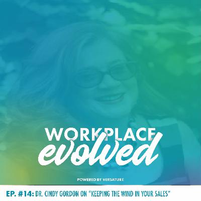 Episode 14 with Dr. Cindy Gordon, Founder & CEO @ SalesChoice