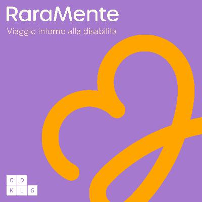 RaraMente - Viaggio intorno alla disabilità RaraMente - Viaggio intorno alla disabilità