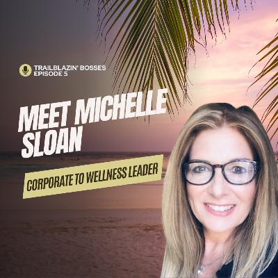 From Corporate to Spiritual Entrepreneurship with Michelle Sloan