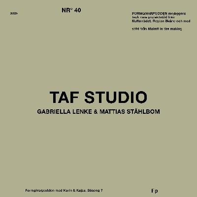 Gäst: TAF Studio Gäst: TAF Studio