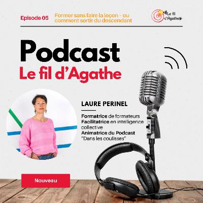Episode 5 - Former sans faire la leçon ou comment sortir du descendant Episode 5 - Former sans faire la leçon ou comment sortir du descendant