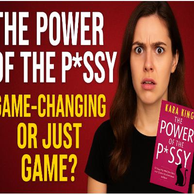 The Power of the P*ssy: Game-Changing or Just Game?