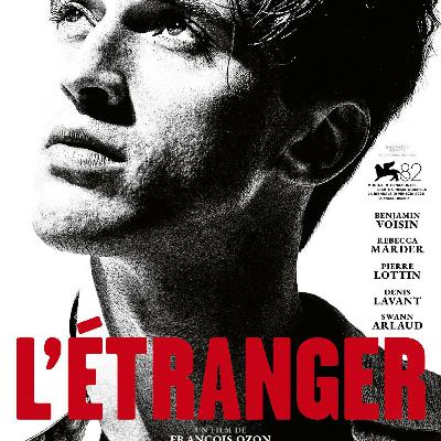 MON AVIS TRANCHÉ SUR L'ETRANGER DE CAMUS AU CINEMA (PAR FRANÇOIS OZON) MON AVIS TRANCHÉ SUR L'ETRANGER DE CAMUS AU CINEMA (PAR FRANÇOIS OZON)