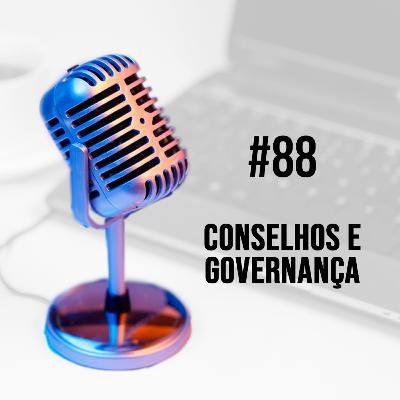#88 - Conselhos e Governança | Farias Souza