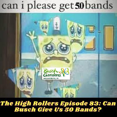 The High Rollers Episode 83: Can Busch Give Us 50 Bands?