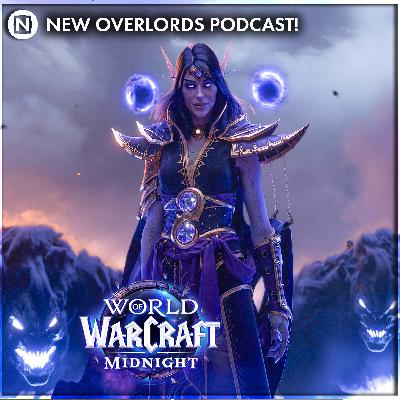 I’ll play how I want, gosh! – New Overlords Podcast 597: WoW Midnight Is Here
