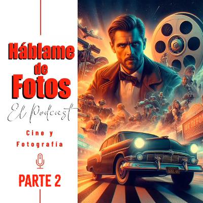 Parte 2 El Cine y la Fotografía