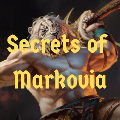 Episode 131 - Secrets of Markovia Episode 131 - Secrets of Markovia