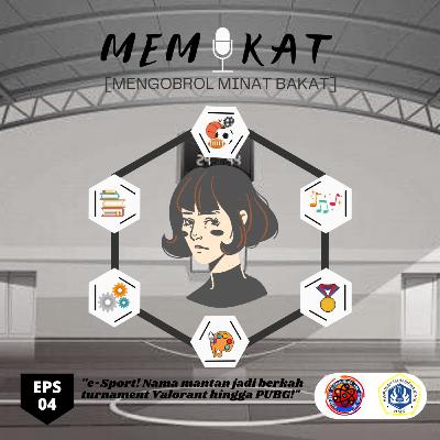 Memikat - Eps. 4 (e-Sport - Nama mantan jadi berkah turnament Valorant hingga PUBG?) Memikat - Eps. 4 (e-Sport - Nama mantan jadi berkah turnament Valorant hingga PUBG?)