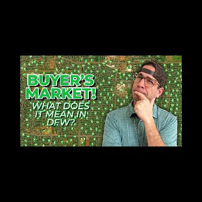 Is Dallas REALLY a Buyer’s Market? | DFW Real Estate Update + Career Q&A