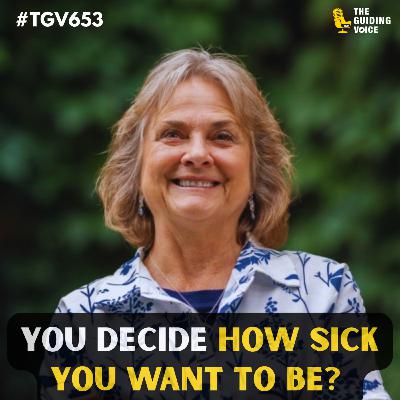 You Decide "How Sick You Want to Be?” – Rebecca Renck’s Radical Healing Philosophy | #TGV653 You Decide "How Sick You Want to Be?” – Rebecca Renck’s Radical Healing Philosophy | #TGV653