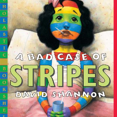 A Bad Case of Stripes A Bad Case of Stripes