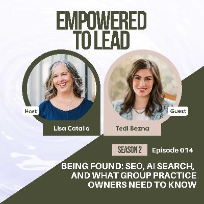 Being Found: SEO, AI Search, and What Group Practice Owners Need to Know with Tedi Bezna Being Found: SEO, AI Search, and What Group Practice Owners Need to Know with Tedi Bezna