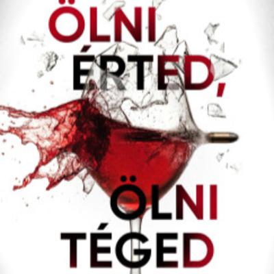 Ölni érted, ölni téged - Rátkai Tímea