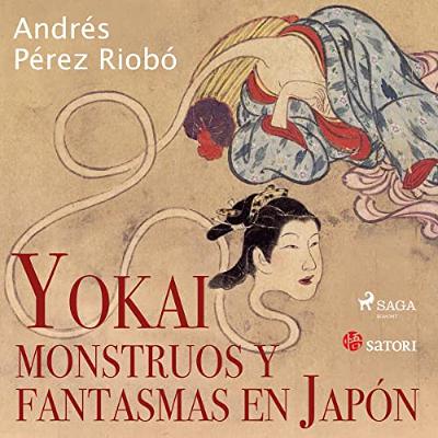 Yokai, monstruos y fantasmas en Japón (Audiolibro) | Prueba Gratis