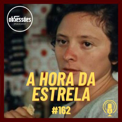 A HORA DA ESTRELA #162