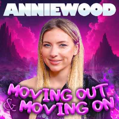 Moving Out & Moving On | Anniewood Pod Ep. 123 - Annie Lederman