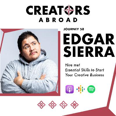 Hire Me! Essential Skills to Start your own Creative Business. With Edgar Sierra.
