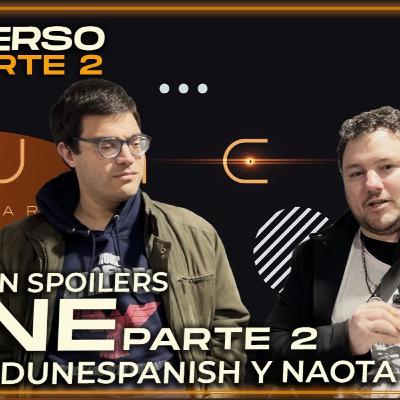 Review Dune Parte 2 con Jaime Dunespanish y Pedro Naota