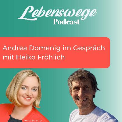 #212: Heiko Fröhlich- Vom Unternehmer zum Almhirten und Verwandlungshelfer