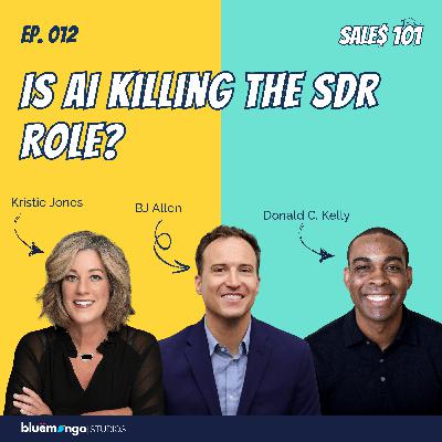 Is AI Killing The SDR Role? | Kristie Jones, Dr. BJ Allen & Donald C. Kelly - 12