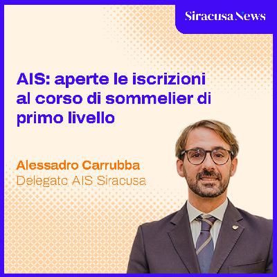 Episode 396: AIS Siracusa: aperte le iscrizioni al corso di sommelier di primo livello Episode 396: AIS Siracusa: aperte le iscrizioni al corso di sommelier di primo livello