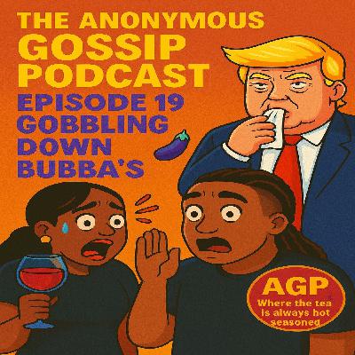 Episode 19 Gobbling Down Bubba’s 🍆 Episode 19 Gobbling Down Bubba’s 🍆