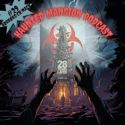 #29 - 28 Years Later (2025) (Horrors(ch)nack)