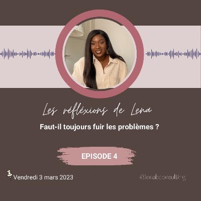 Faut-il toujours fuir les problèmes ?