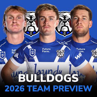 Bulldogs 2026 Preview: Best Defence in the NRL?, Galvin & Burton GAMBLE & Leo Thompson OUT for 10 Weeks Bulldogs 2026 Preview: Best Defence in the NRL?, Galvin & Burton GAMBLE & Leo Thompson OUT for 10 Weeks