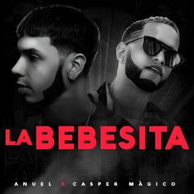 LA BEBESITA (Versión Filtrada Oficial)- Anuel AA ❌ Casper Magico LA BEBESITA (Versión Filtrada Oficial)- Anuel AA ❌ Casper Magico
