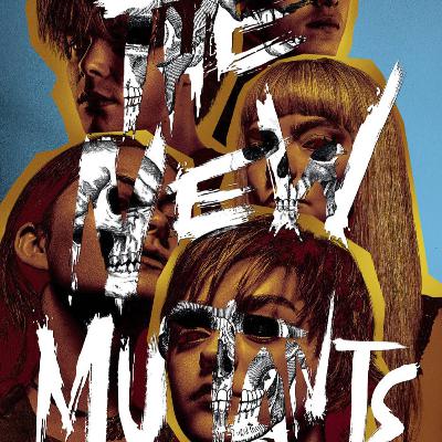 Episode 71 The New Mutants