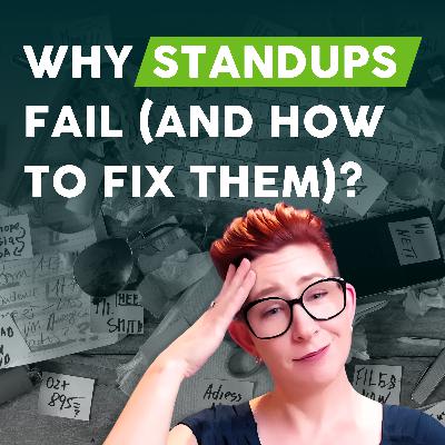 Why Standups Fail (and How to Fix Them) Why Standups Fail (and How to Fix Them)