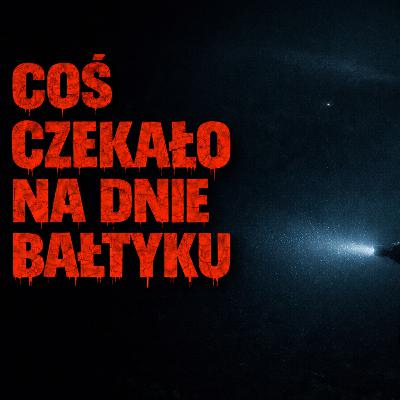 Co odkryto pod Bałtykiem i wewnątrz Giewontu ? Oparte na faktach Creepypasta od widza