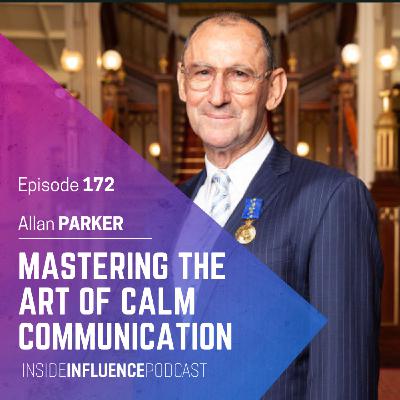 Allan Parker on staying calm, communicating with presence and mastering your state
