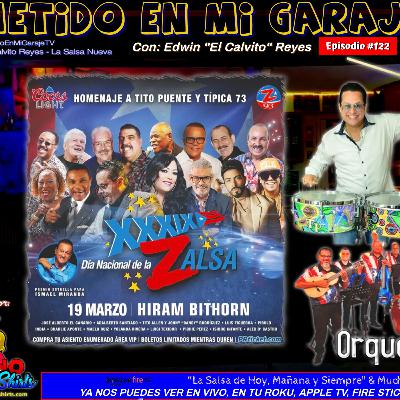 METIDO EN MI GARAJE TV, con EL CALVITO REYES - Presents: Dia Nacional de la "Zalsa" EDITION with: “Tito Puente Jr. / Orquesta Del Rey” METIDO EN MI GARAJE TV, con EL CALVITO REYES - Presents: Dia Nacional de la "Zalsa" EDITION with: “Tito Puente Jr. / Orquesta Del Rey”