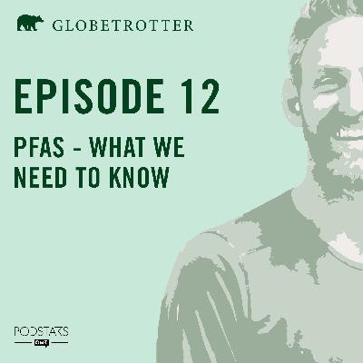 PFAS - what we need to know PFAS - what we need to know